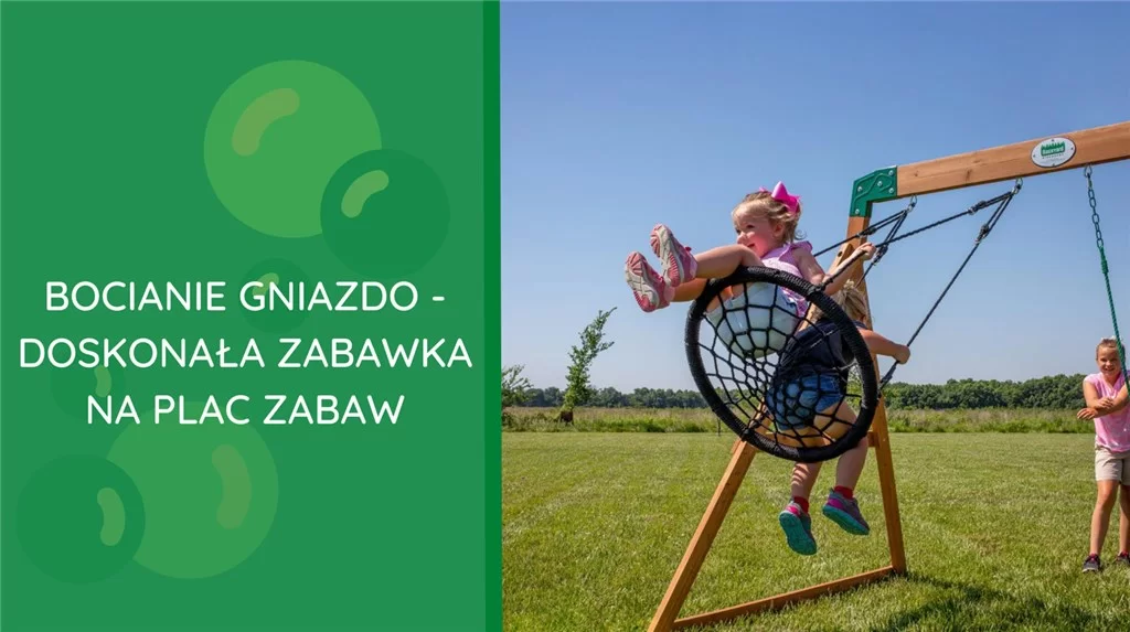 Bocianie gniazdo – doskonała zabawka na plac zabaw