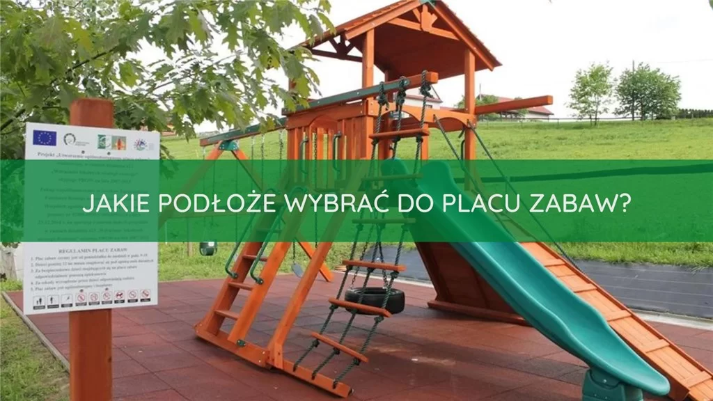 Jakie podłoże wybrać do placu zabaw?