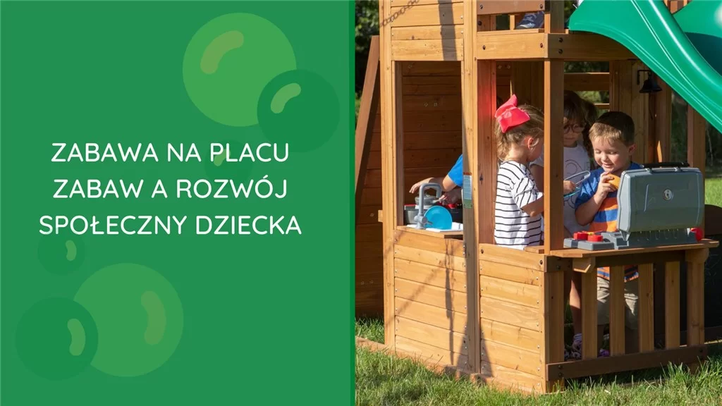 Zabawa na placu zabaw a rozwój społeczny dziecka